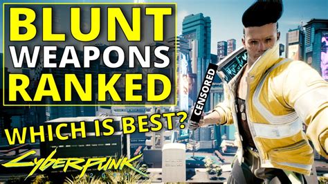 cyberpunk 2077 best blunt weapon